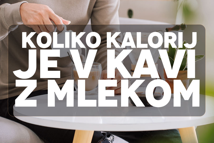 Koliko kalorij vsebuje kava z mlekom